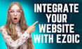 integrate your website with ezoic in hours