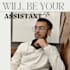 be your personal assistant
