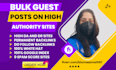 write and publish bulk guest posts on my da upto 50 plus blogs