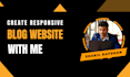customize or create responsive wordpress website, blog website, news website