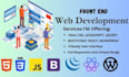 be your front end web developer HTML CSS react js bootstrap