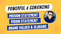 write powerful and convincing mission, vision, values, and slogans