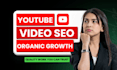 do youtube SEO to boost rankings and organic views