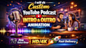 do custom youtube podcast intro and outro animation