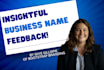 provide feedback on your business name ideas