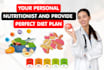 be your personal nutritionist and provide perfect diet plan