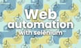 python automation and web scraping with selenium