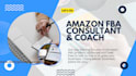 be your amazon consultant and virtual assistant