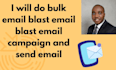 do bulk email blast email blast email campaign and send email