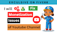 fix monetization issue of your youtube channel
