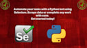create bots, browser automation, and website scrapers with python selenium