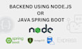 do backend  for your website using nodejs or java spring boot