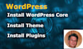 install wordpress, plugins, theme, and make customizations