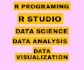 do data analysis, data science with rstudio, r programming