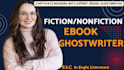 ghostwrite an engaging nonfiction ebook, fiction ebook ghostwriting ghostwriter