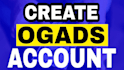 create ogads acoount in your name