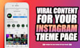 create viral content for your instagram theme page