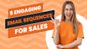 create engaging email sequences to boost conversions