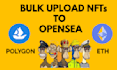 bulk upload nfts to opensea fast and secure