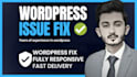 be your quick wordpress website bug, error fixer, css issue fix