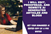 edit, proofread, and rewrite ai generated articles and blogs