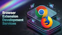 create, edit or fix a chrome extension or firefox extension