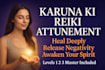 do karuna ki reiki attunement level 1, 2, 3 for healing and spiritual growth