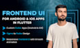 design front end UI of the android and IOS app in flutter app development