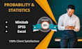 do probability and statistics, using excel, minitab and spss