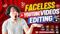 edit faceless youtube videos