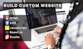 create custom websites using HTML, javascript, react, svelte