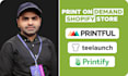 create print on demand shopify store or wordpress store