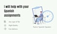 help with your spanish assignments