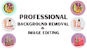 provide expert background removal and image editing services