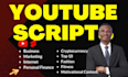 be your professional youtube video script writer