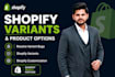 do variant and product and collection level work on shopify