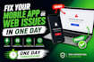 fix  mobile apps or web apps issues in one day