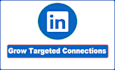 grow linkedin connections through send connect request message