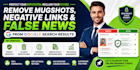remove mugshots, erase bad articles, delete negative links, false news on google