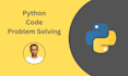 solve python programming problems and provide solutions