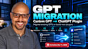 migrate your custom gpt to chatgpt plugin or build a new one