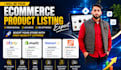 ecommerce produst listing expert for ebay, shopify, walmart, and homedepot