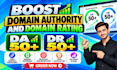 increase DR 50plus and da 50plus,increase ahrefs 50 plus ,increase moz 50 pus