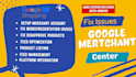 manage and fix google merchant issues and approve