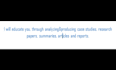 educate by doing surveys, questionnaires, interviews