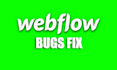 do bugs fixing on webflow, fix layout issues, responsiveness