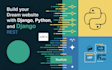 build your dream website with django, python and django rest