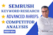 do advanced ahrefs and semrush keyword research and competitor analysis