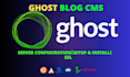 self host, install and setup ghost cms website