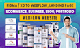 do ecommerce, business, blog webflow website, xd, figma to webflow, landing page